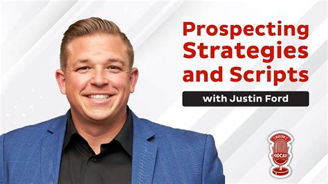 Prospecting Strategies And Scripts For Any Market With Justin Ford