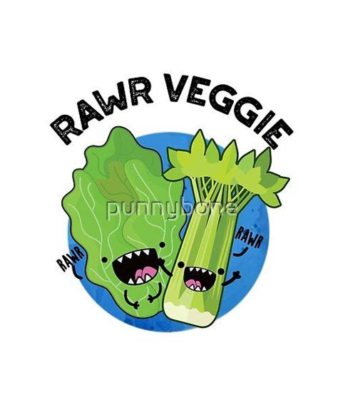 Rawr Veggie Funny Food Puns By Punnybone Redbubble Funny Food Puns