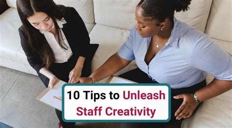 10 Tips On How To Unleash Staff Creativity In The Workplace