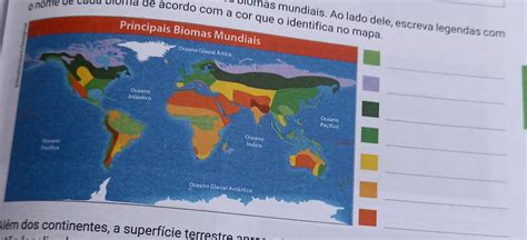 No mapa abaixo estão representados os biomas mundiais Ao lado dele