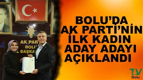 Bolu Da Ak Parti Nin Ilk Kad N Aday Aday A Kland Tv Bolu