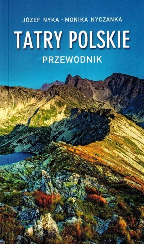 TATRY POLSKIE PRZEWODNIK JÓZEF NYKA WYDANIE 2020 10248366303