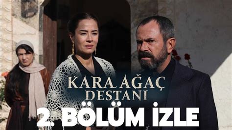 TRT1 Kara Ağaç Destanı son bölüm izle kesintisiz Kara Ağaç Destanı 2