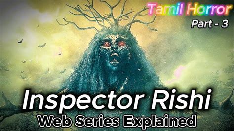 Inspector Rishi Part 3 Season 1 Explained Web Series Explained