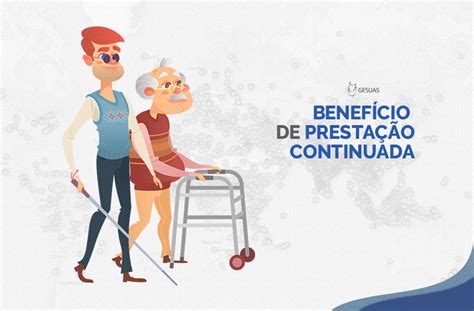 O que é o Benefício de Prestação Continuada BPC Blog do GESUAS