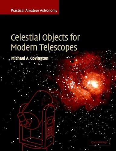 Celestial Objects for Modern Telescopes Vol. 2 : Practical Amateur Astronomy by Covington ...