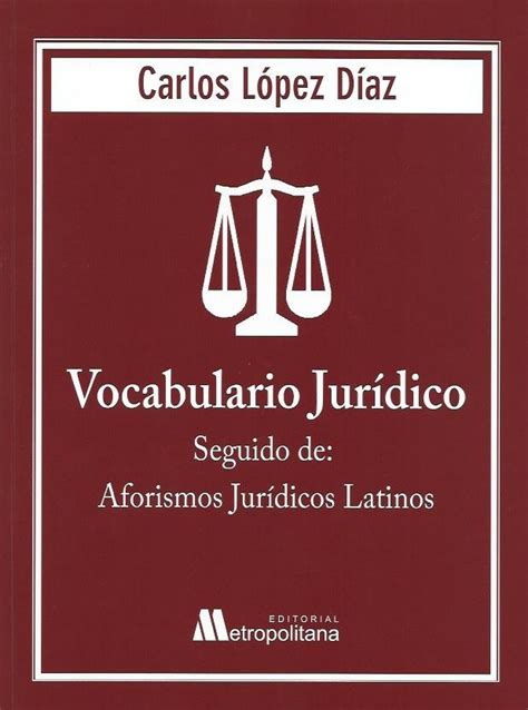 Vocabulario Jur Dico Seguido De Aforismos Jur Dicos Latinos Atico