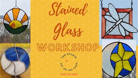 Stained Glass Workshop Art On The Town Wi