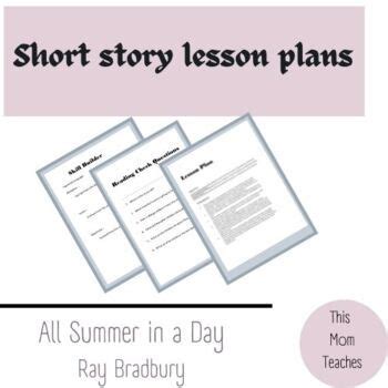 All Summer In A Day By Ray Bradbury Short Story Lesson Plan