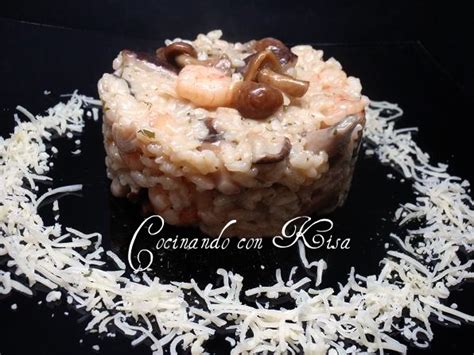 Cocinando Con Kisa Risotto De Setas Y Gambas Fussioncook