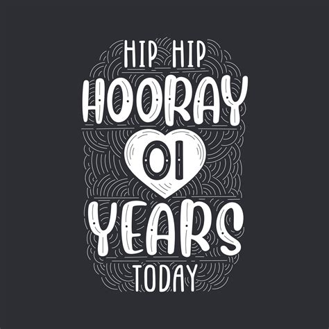 Hip Hip Hooray 1 Years Today Birthday Anniversary Event Lettering For