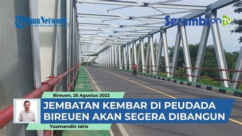 Video Jembatan Kembar Di Peudada Bireuen Segera Dibangun