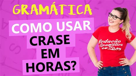 CRASE HORAS APRENDA A USAR EM 4 MINUTOS Profa Pamba YouTube