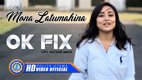 Mona Latumahina Ok Fix Lagu Pop Remix Indonesia Terbaru