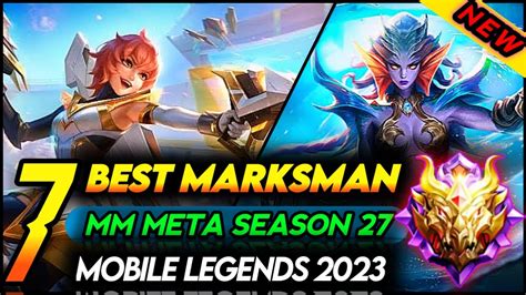 7 BEST MARKSMAN IN MOBILE LEGENDS 2023 SEASON 27 Mobile Legends