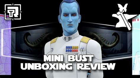 Star Wars Rebels Grand Admiral Thrawn Animated Mini Bust Unboxing