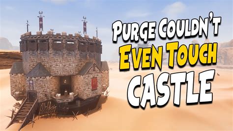 Open Top Round Castle Purge Couldn T Even Touch Castle Conan Exiles