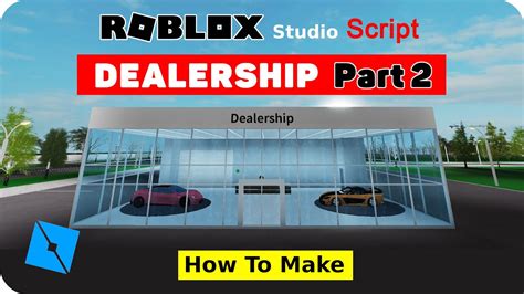 How To Make A Car Dealership In Roblox Studio Part 2 Building