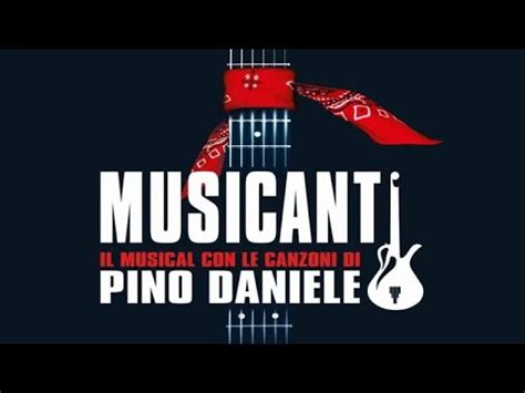 Tutta N Ata Storia Pino Daniele Dal Musical Musicanti