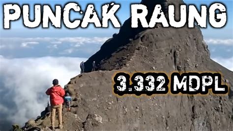 Pendakian Gunung Raung Via Bondowoso Sumber Wringin Gunung Raung