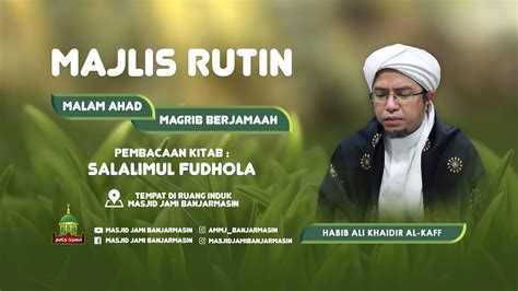 Pengajian Rutin Malam Ahad Mei Bersama Habib Ali Khaidir Al