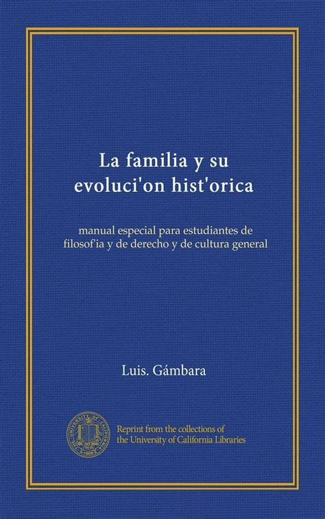 La Familia Y Su Evoluci On Hist Orica Manual Especial Para Estudiantes