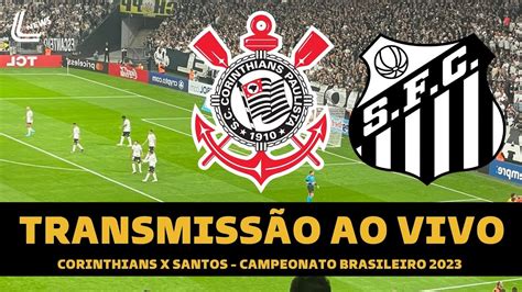 Corinthians X Santos Assista à Transmissão Da Jovem Pan Ao Vivo