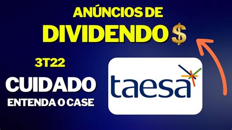 TAESA TAEE11 3T22 E DIVIDENDOS ANUNCIADOS TAEE4 TAEE3 YouTube