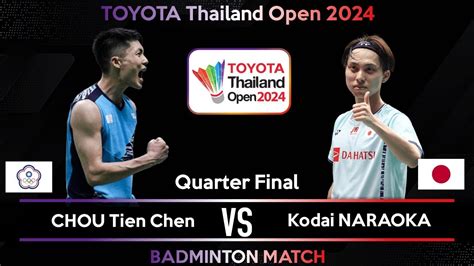 LIVE SCORE CHOU Tien Chen TPE Vs Kodai NARAOKA JPN Thailand