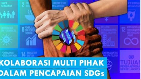 Kolaborasi Untuk Wujudkan Pencapaian SDGs 2030