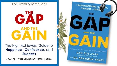 The Gap And The Gain The Guide To Happiness Confidence And Success