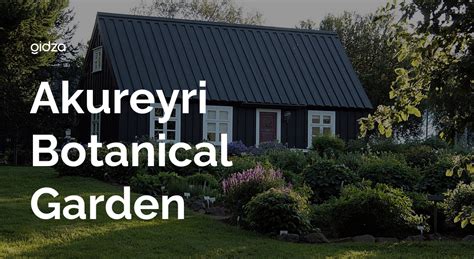 Akureyri Botanical Garden, Akureyri — overview and essential tips ...