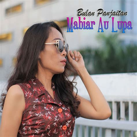 Mabiar Au Lupa Youtube Music