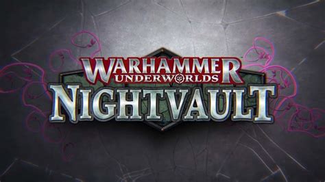 'Warhammer Underworlds' - The Nightvault Opens - GeekDad