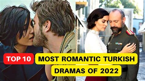 Top 10 Most Romantic Turkish Dramas Of 2022 Youtube