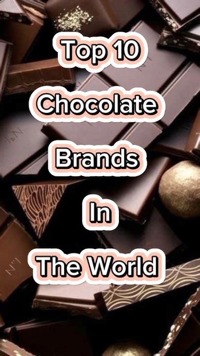 Top 10 Chocolate Brands In The World 🌎 Youtubeshorts Foodshorts Youtube