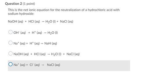 Solved Question 2 (1 point) This is the net ionic equation | Chegg.com