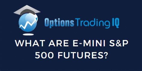 What are Emini SP500 Futures? : Easy Guide