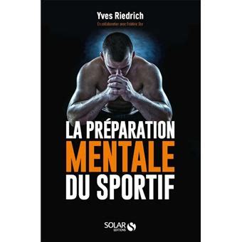 La préparation mentale du sportif le guide pratique Sport fr