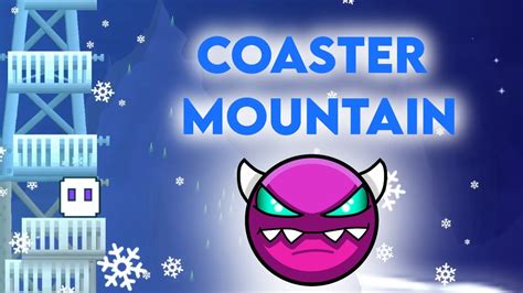 Geometry Dash Coaster Mountain By Serponge Medium Demon Platformer