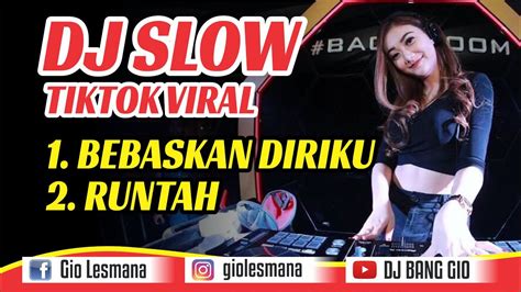 Dj Bebaskan Diriku X Dj Runtah Viral Tiktok Youtube