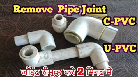 Remove Glued Pvc Pipe Joint Solvent Cement Best Genuine Ways To