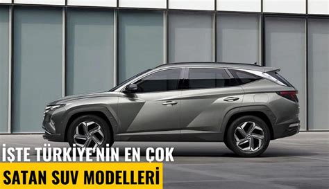 İşte Türkiye nin en çok satan SUV modeli