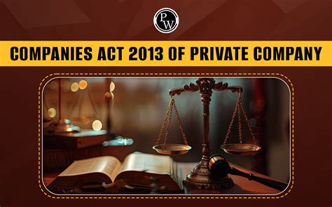 Companies Act 2013 Meaning Types Features