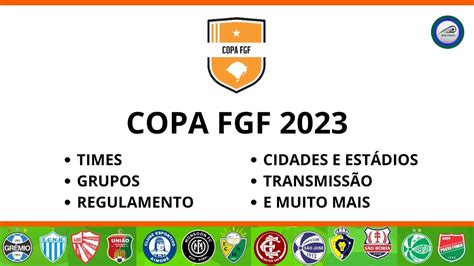 COPA FGF 2023 Gaucha Times Grupos Regulamento Estádios