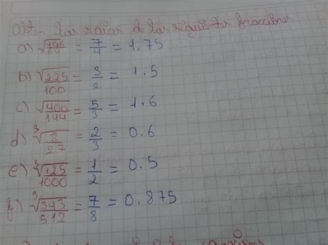 3 Obtén las raíces de las siguientes fracciones a 196 V 64 b 1225