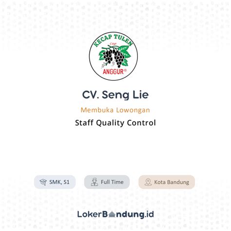 Lowongan Kerja Staff Quality Control Di CV Seng Lie LokerBandung Id