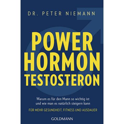 Powerhormon Testosteron Warum es für den Mann so wichtig ist und wie