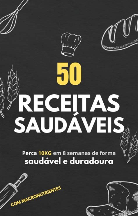 Receitas Saud Veis Perca Kg Em Semanas Henrique Barros C