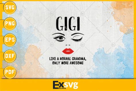 Gigi Like A Normal Grandma Graphic By Exsvg Creative Fabrica